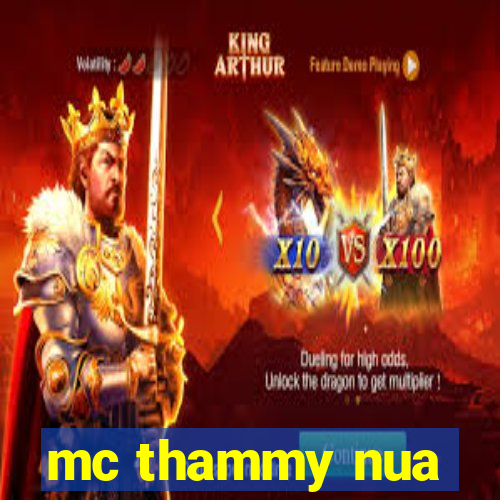 mc thammy nua